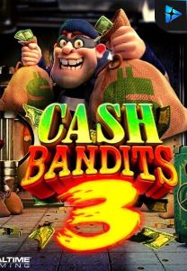 Bocoran RTP Cash Bandits 3 di MAXIM178 GENERATOR RTP TERBARU 2023 LENGKAP